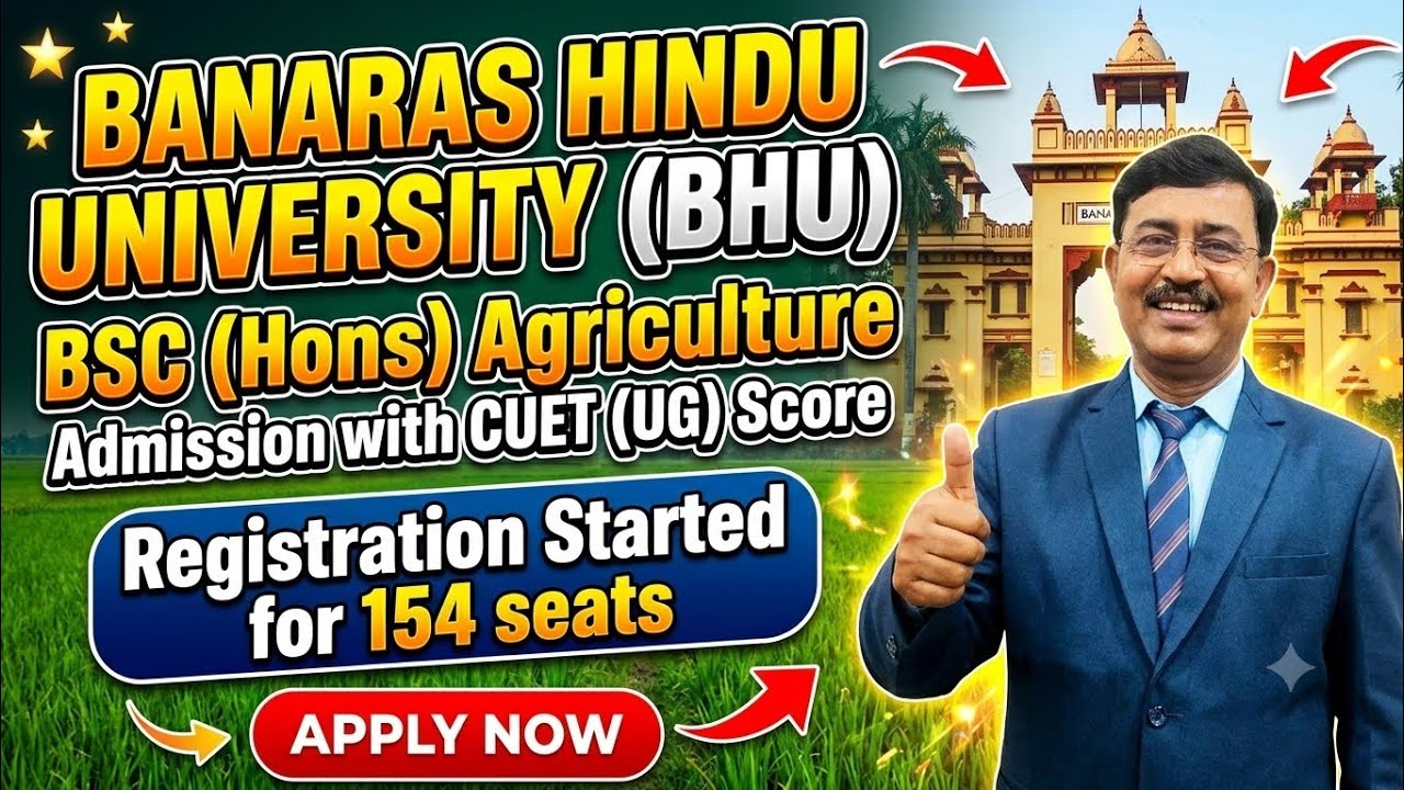 BHU BSc Hons Agriculture CUET UG 2026 Registration | Eligibility, Fees & Process to apply