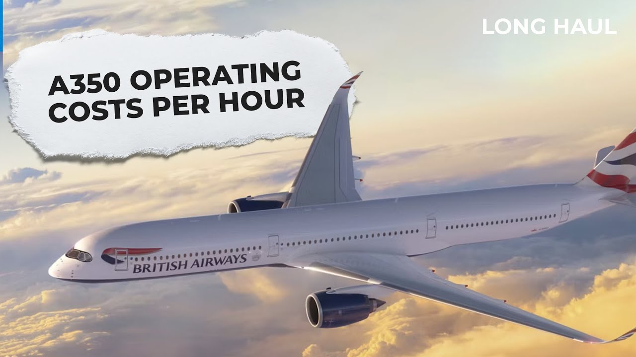 What Are The Operating Costs Of An Airbus A350?