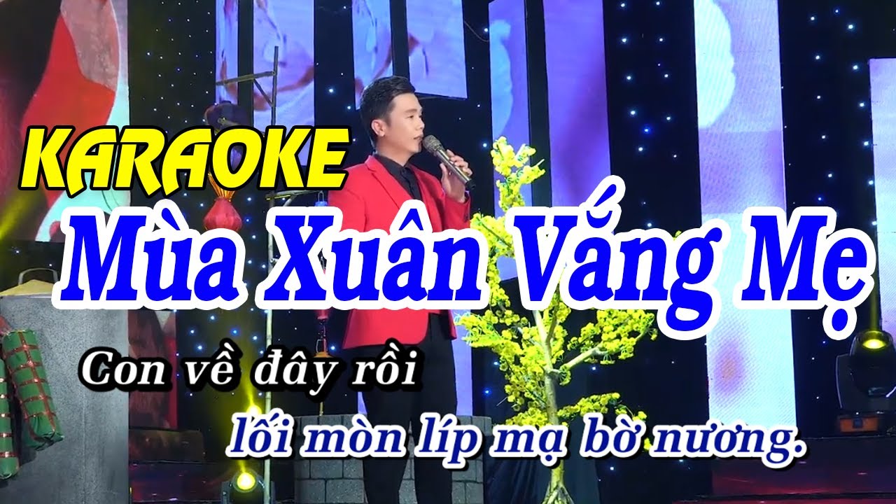 Karaoke Mùa Xuân Vắng Mẹ Tone Nam - Beat Chuẩn Dễ Hát