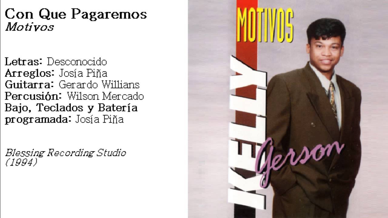 Con Que Pagaremos - Gerson Kelly