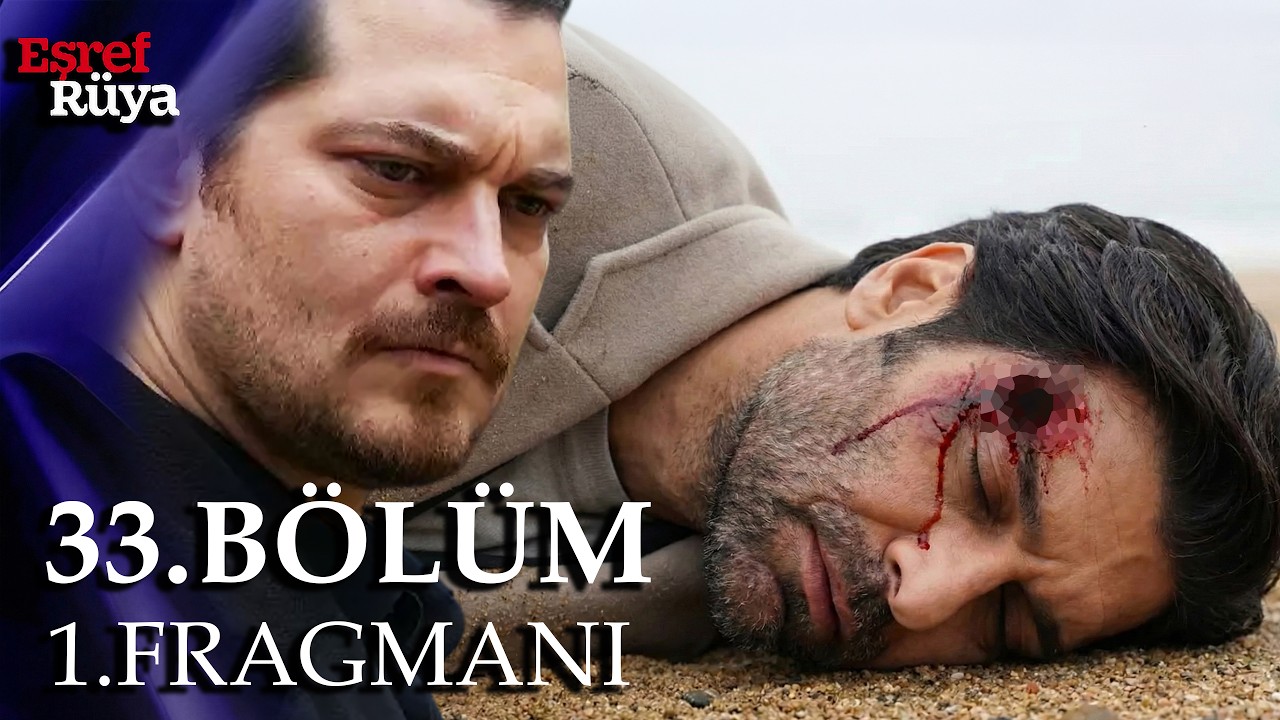 DİNÇER ÖLÜMDEN ÖNCE KONUŞACAK! RÜYA GERÇEĞİ PATLIYOR! | Eşref Rüya 33. Bölüm 1. Fragmanı