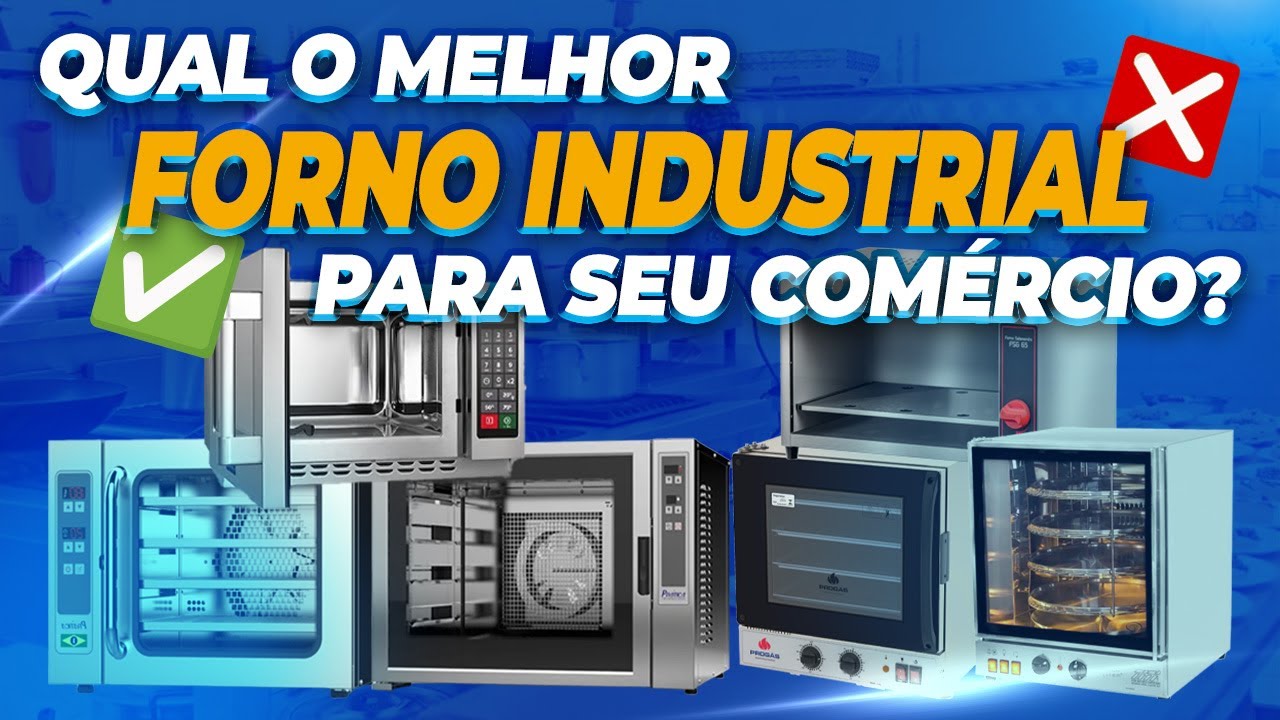 FORNOS INDUSTRIAIS: Qual é o MELHOR para seu NEGÓCIO? Comparação e Dicas!