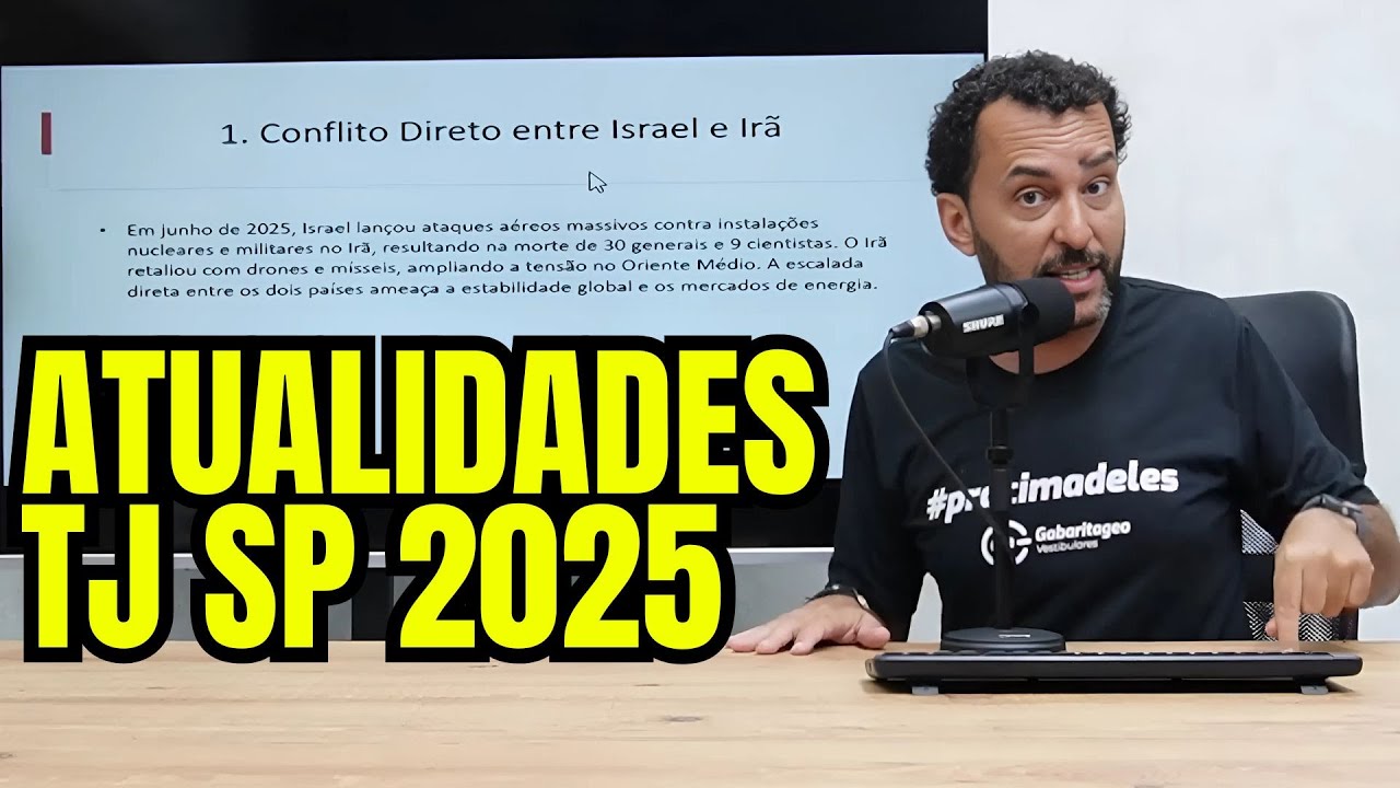 Conhecimentos Gerais TJ SP 2025 | Atualidades | Aula 01