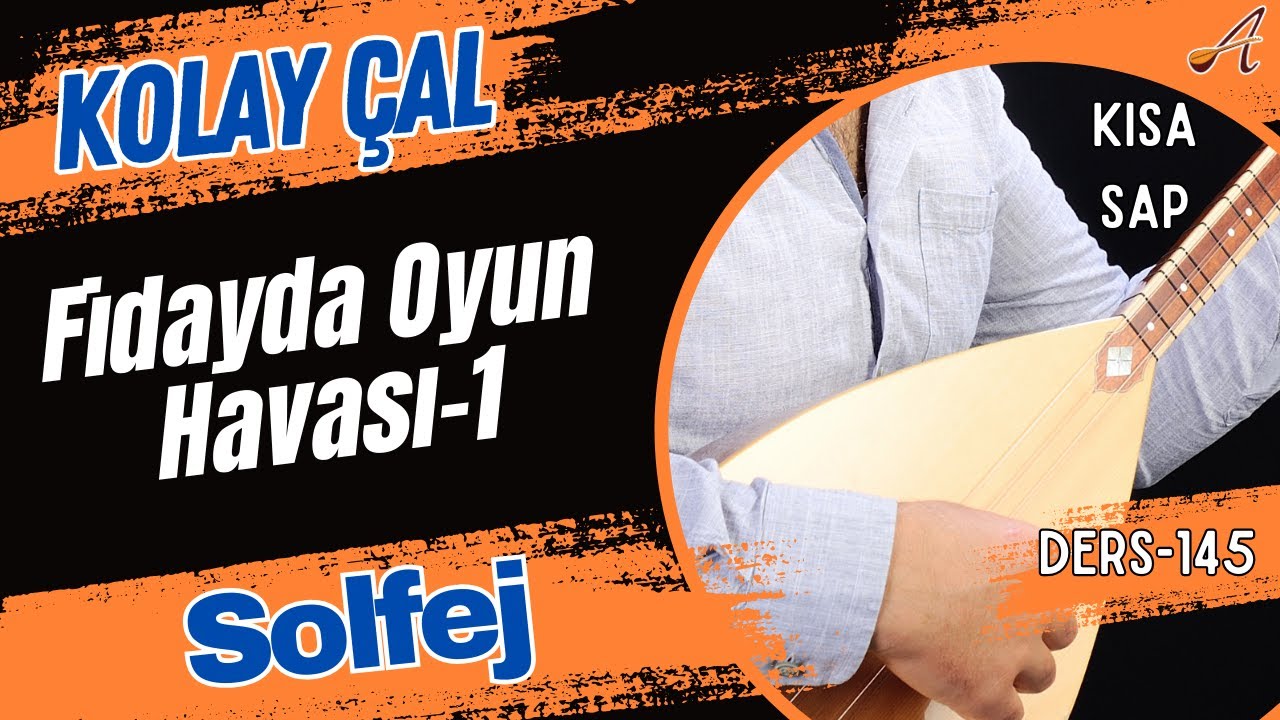 Fidayda Oyun Havası-1.Bölüm-Solfej(Kısa Sap Bağlama)