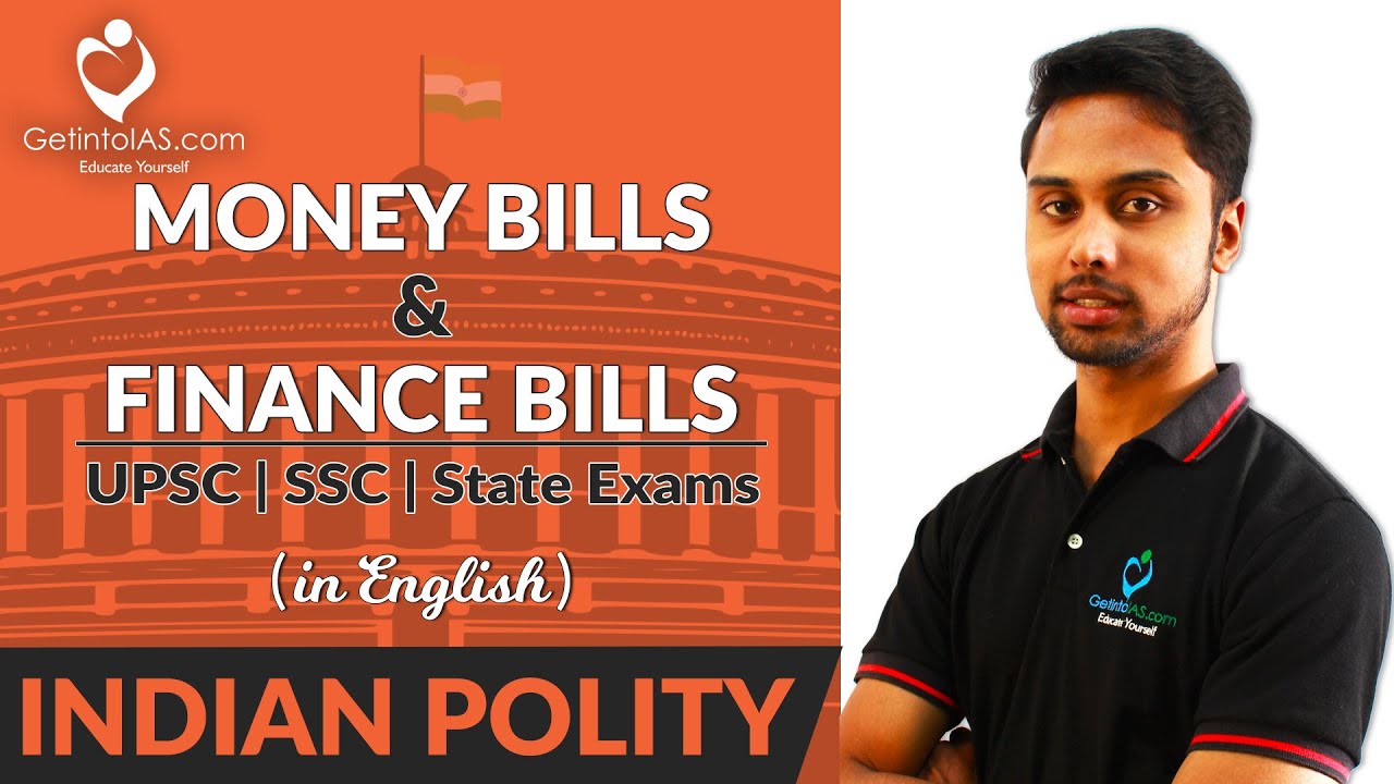 Money Bills and Finance Bills | Indian Polity | In English | UPSC | GetintoIAS