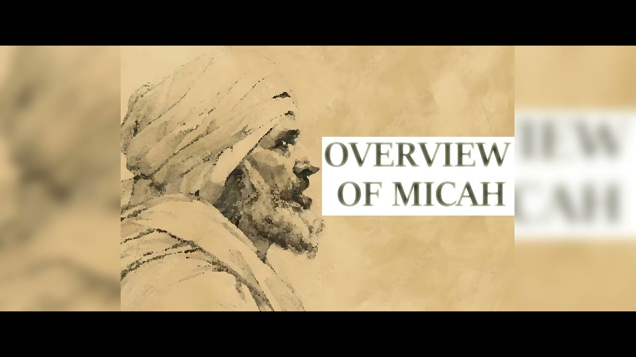 OVERVIEW OF MICAH