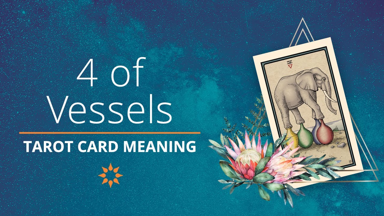 Ultimate Guide to Tarot Card Meanings: Four of Cups / Four of Vessels