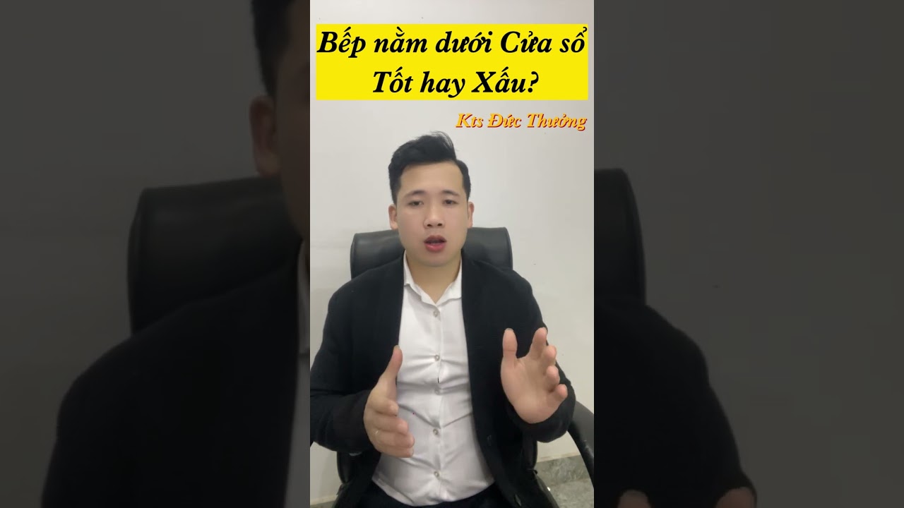 Bếp nằm dưới cửa Sổ Tốt Hay Xấu ? #phongthủynhàở