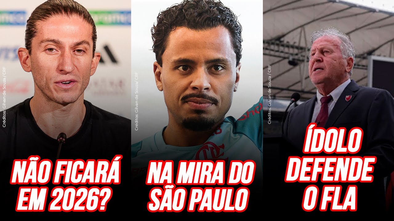 FLAMENGO NEGA ACERTO COM FILIPE LU&Iacute;S E DESMENTE A GLOBO | S&Atilde;O PAULO QUER ALLAN | ZICO SE REVOLTA