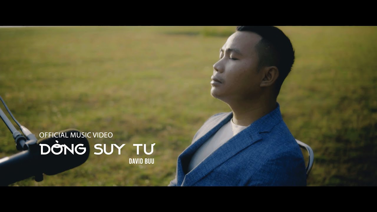 Official Music Video - Dòng Suy Tư - David Buu
