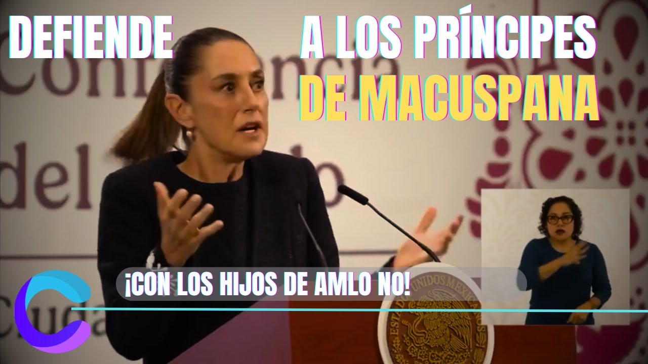 SHEINBAUM DEFIENDE A LOS HIJOS DE AMLO