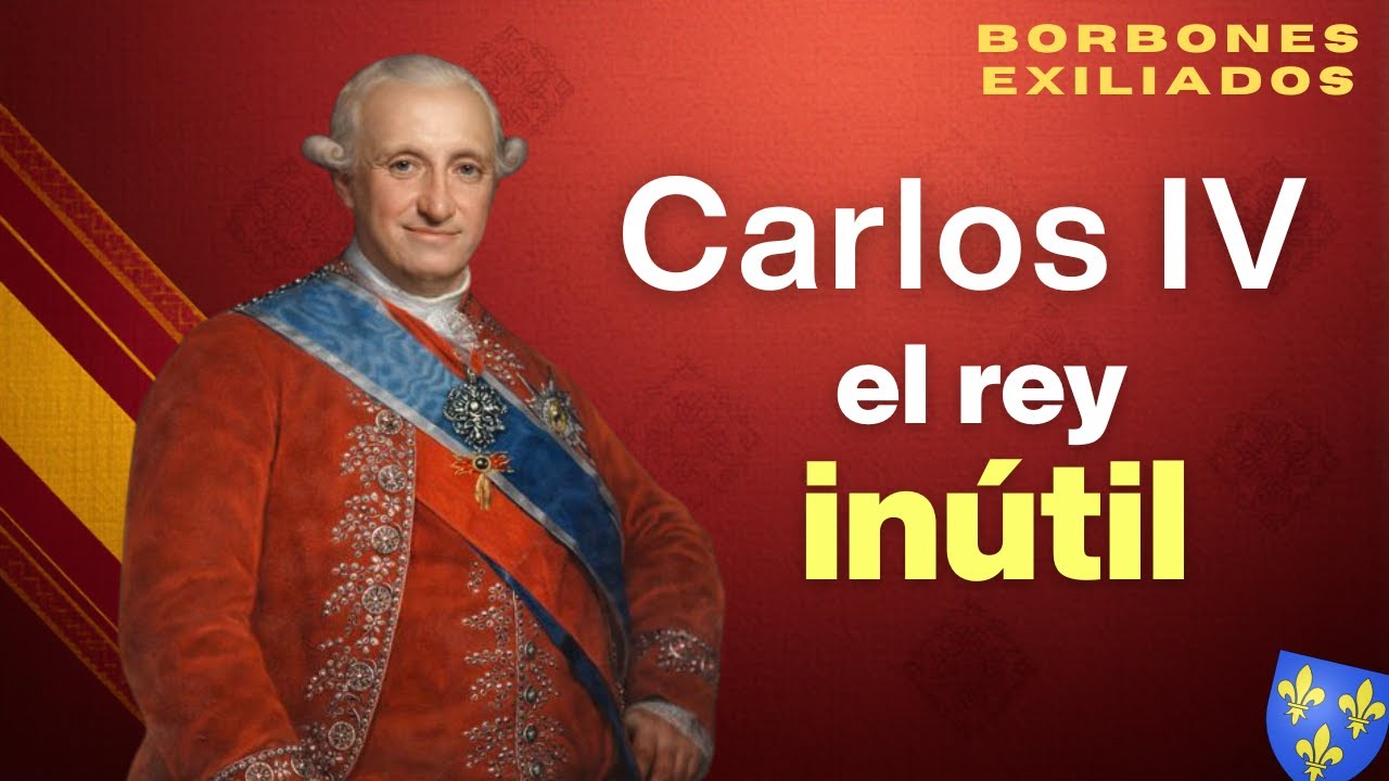 Carlos IV: el rey inútil que entregó España a Napoleón