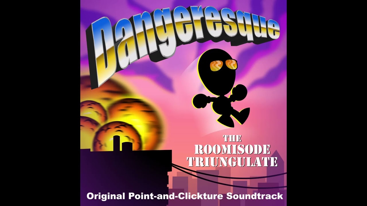 04  Roomisode 1   Behind The Dangerdesque - Dangeresque - The Roomisode Triungulate Soundtrack