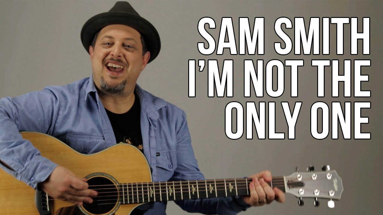 Sam Smith I'm Not The Only One Guitar Lesson + Tutorial