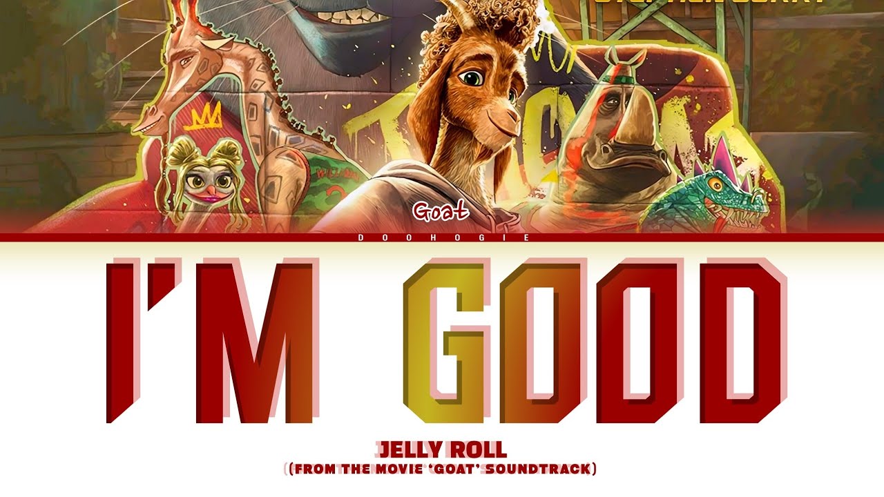 GOAT Soundtrack 'IM GOOD' by Jelly Roll