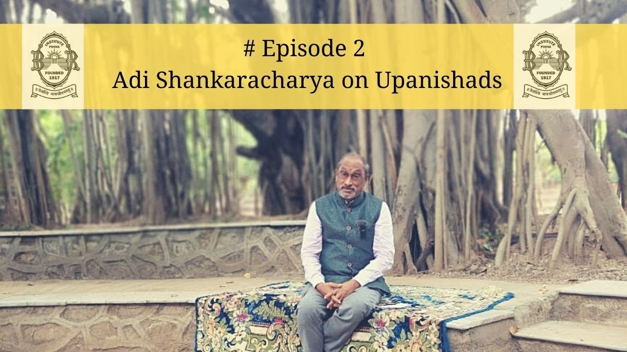 #EP 2 Adi Shankara on Upanishads - A Glimpse into Advaita Vedanta