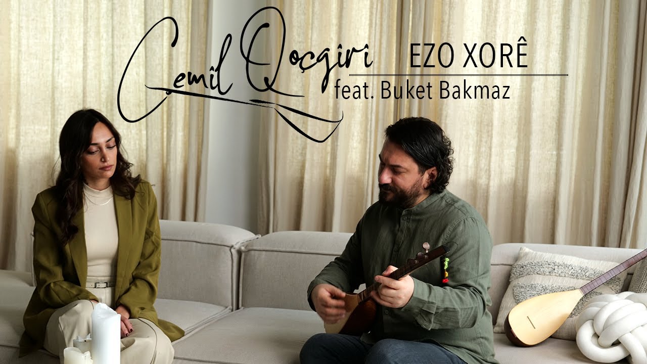 Cemil Qoçgiri feat. Buket Bakmaz - Ezo Xorê (official video)