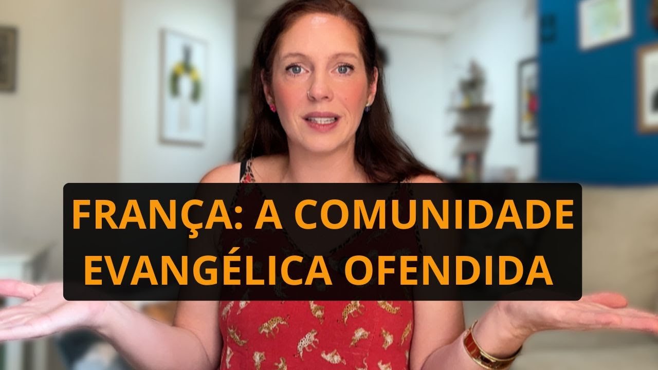 Evang&eacute;licos escandalizados por uma reportagem francesa | Entenda a pol&ecirc;mica | C&eacute;line Chevallier