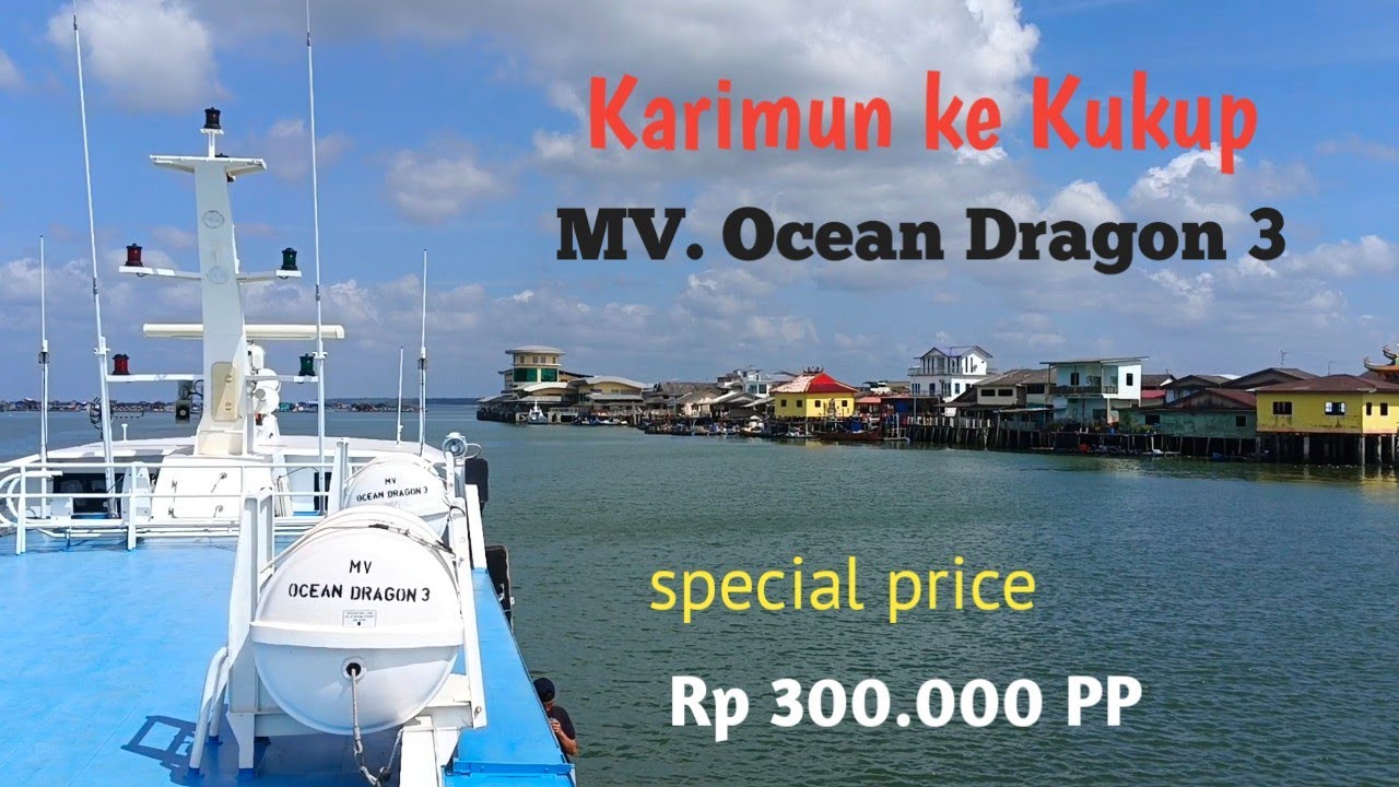 Perjalanan Dari Karimun ke Kukup Pontian Johor Malaysia  Ferry MV.Ocean Dragon 3 Hanya Rp 300.000 PP