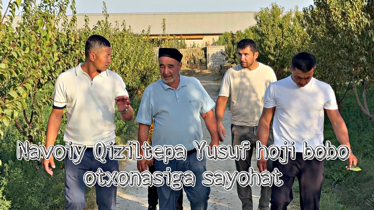 Navoiy Qiziltepa Yusuf Hoji bobo otxonasiga sayohat (4 K formatda)