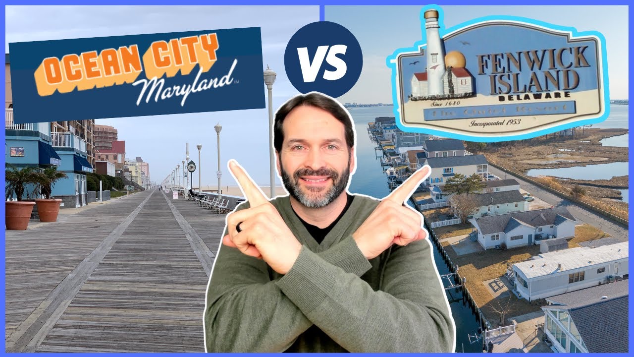 Ocean City, MD vs. Fenwick Island, DE- Which is the best?