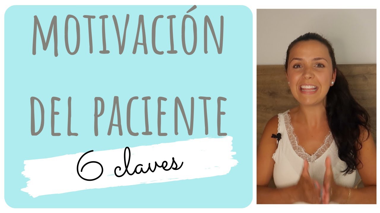 💪 MOTIVACIÓN DEL PACIENTE💪 : 6⃣ Claves