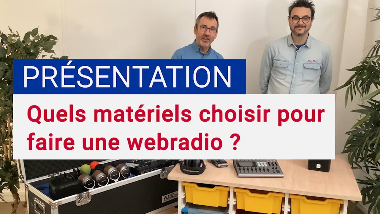 Webradio 4/5 | Comment choisir son matériel de Webradio ?