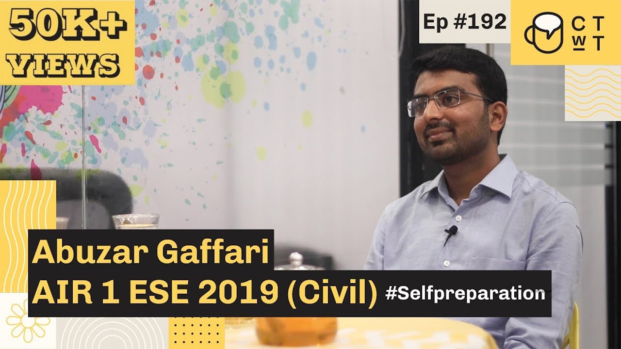 CTwT E192 - ESE 2019 (Civil) Topper Abuzar Gaffari AIR 1 | Self Preparation