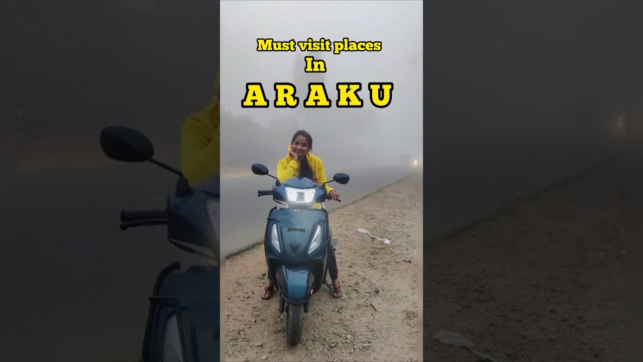Must visit places in Araku 🍃