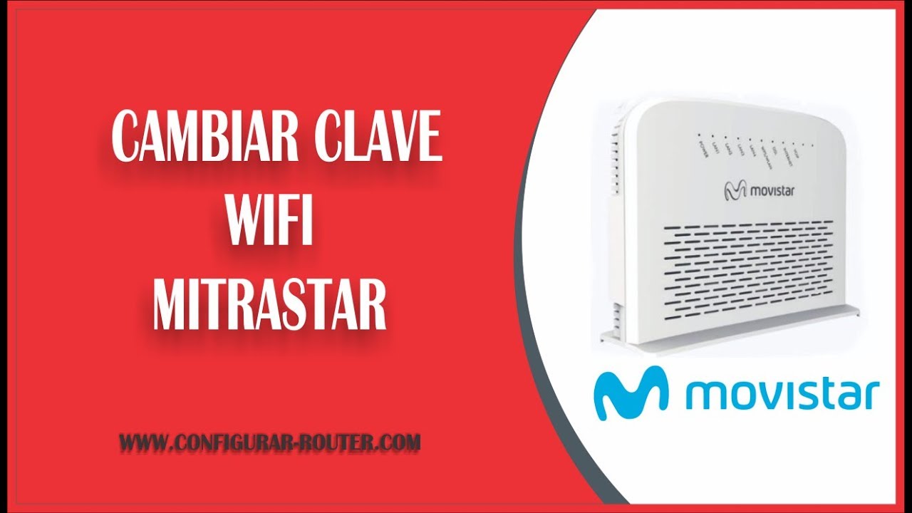🌟🌟🌟 Cambiar contraseña wifi MOVISTAR - mitrastar | peru 2018