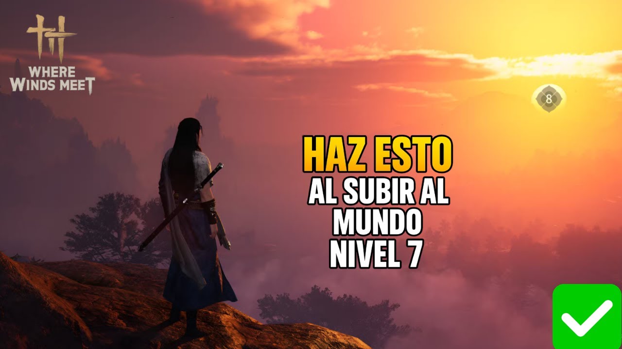 Haz Esto al Llegar al MUNDO 7 – Todo el contenido y equiparse rapido Where Winds Meet (IMPORTANTE)