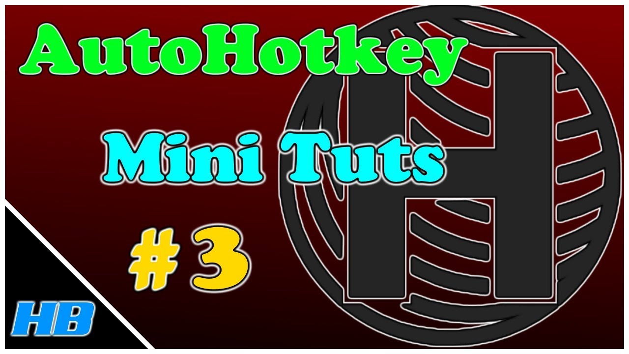AutoHotkey Mini Tutorial #3 