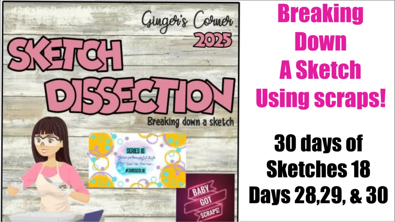 Breaking Down a Sketch Step by Step | Days 22,23, & 24 | 30DOSCBL18 | #scrapbookingideas
