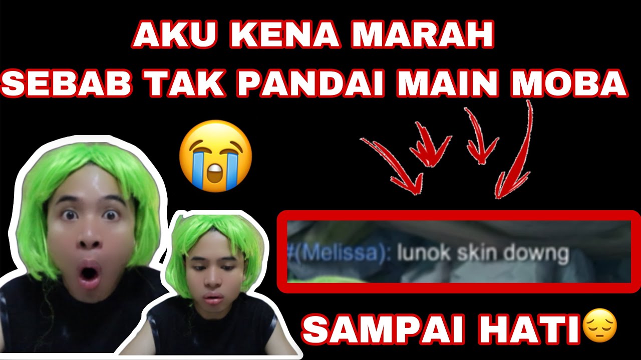 AKU KENA MARAH DENGAN ORANG LUAR SEBAB TAK PANDAI MAIN MOBILE LEGENDS😔😭‼️