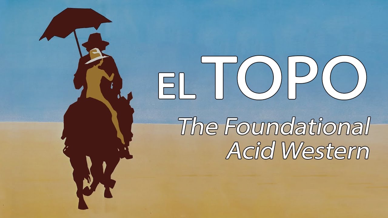 El Topo - The Foundational Acid Western