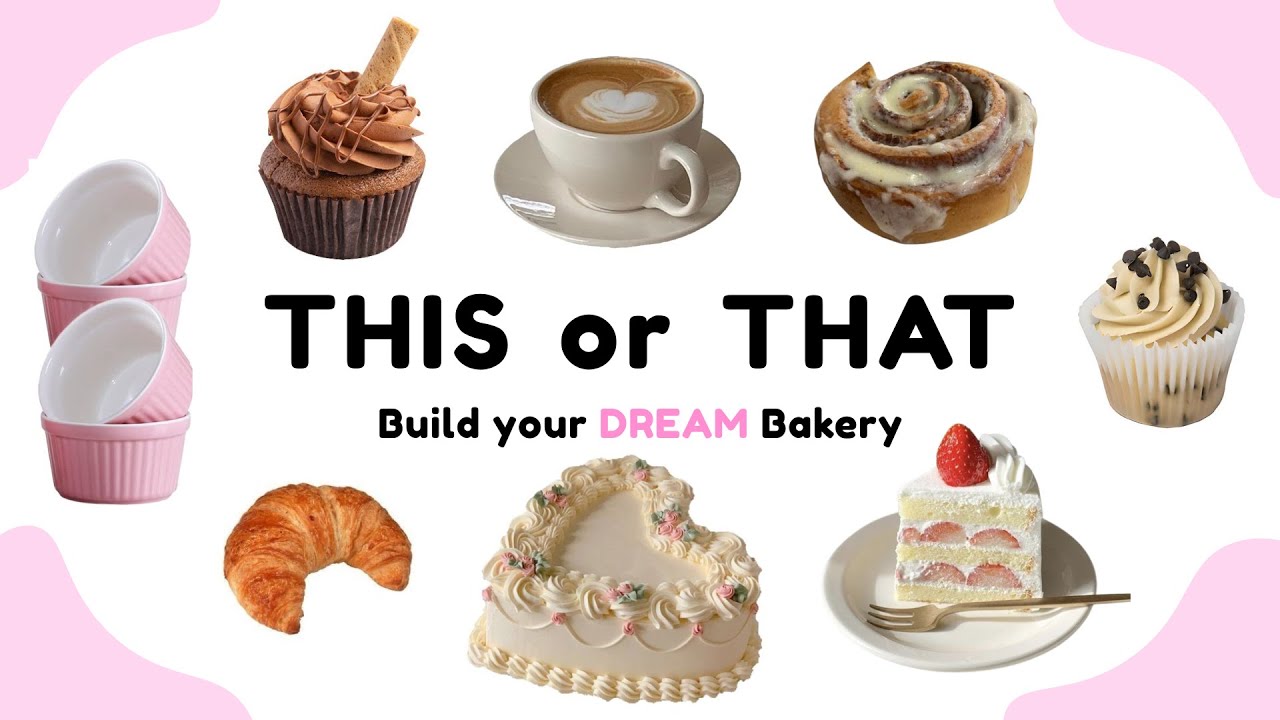 Build your DREAM bakery | THIS or THAT 🍰🧁🍪