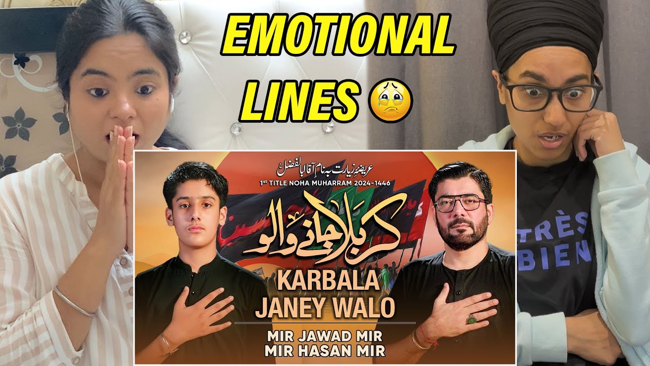 Indian Reacts To Karbala Janay Walon | Mir Jawad Mir | Mir Hasan Mir Nohay