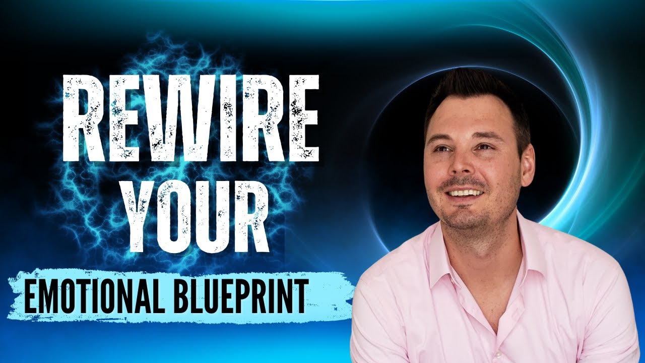 The Emotional Blueprint: How to Rewire the Feelings That Shape Your Future
