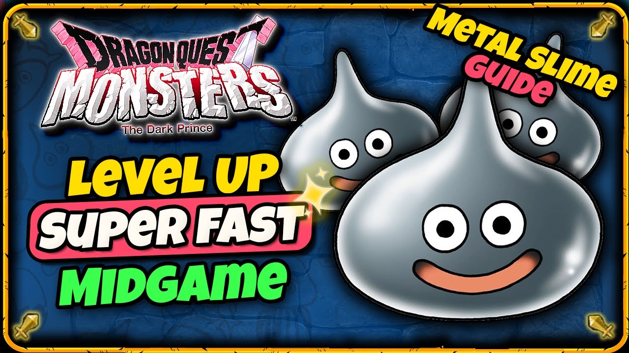 Super Fast Leveling - Guide to Metal Slimes - Dragon Quest Monsters The Dark Prince ( DQM3 )