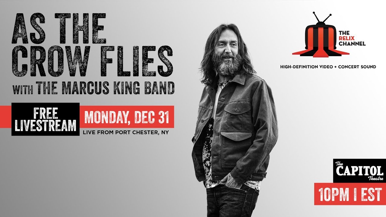 As The Crow Flies ft. The Marcus King Band | The Capitol Theatre | 12/31/18 | Relix