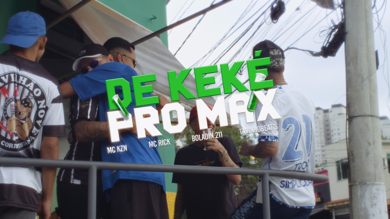 Tavinho Beat´s, Mc Kzn, Mc Rick, Boladin 211 - De Keké Pro Max