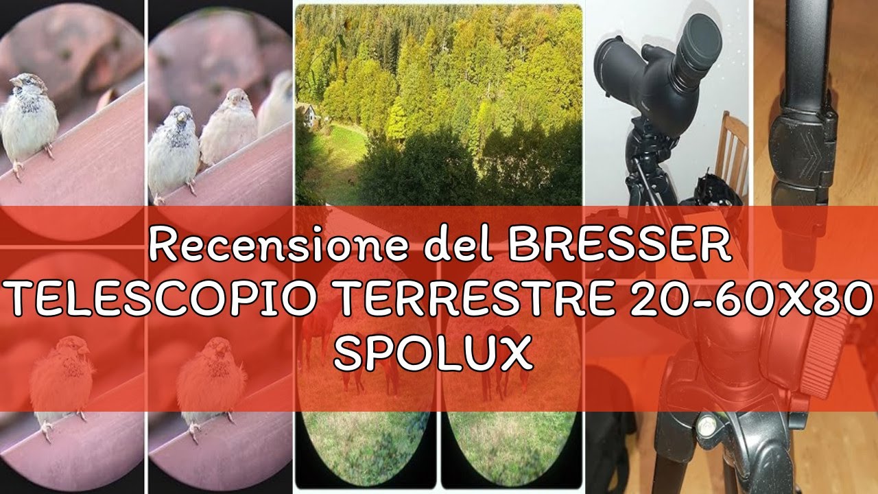 Recensione del BRESSER TELESCOPIO TERRESTRE 20-60X80 SPOLUX Impermeabile C/Zaino e Treppiedi