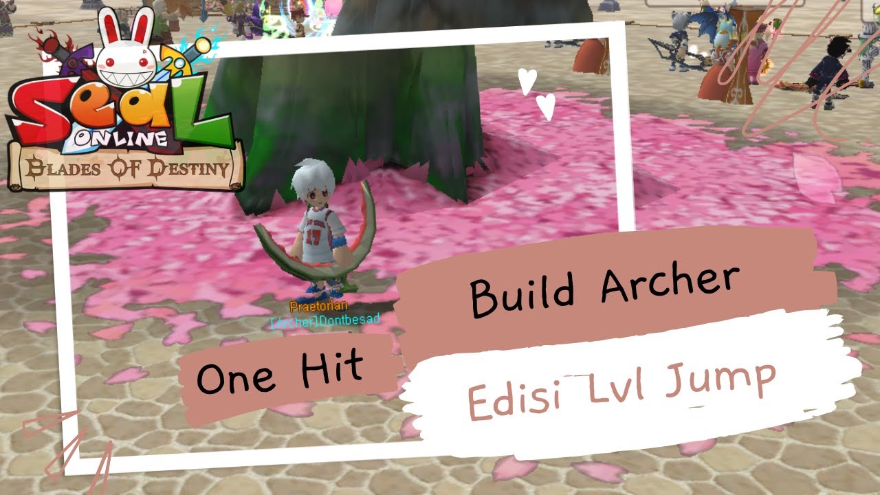 Build Archer Lvl Jump Seal Online Blades Of Destiny