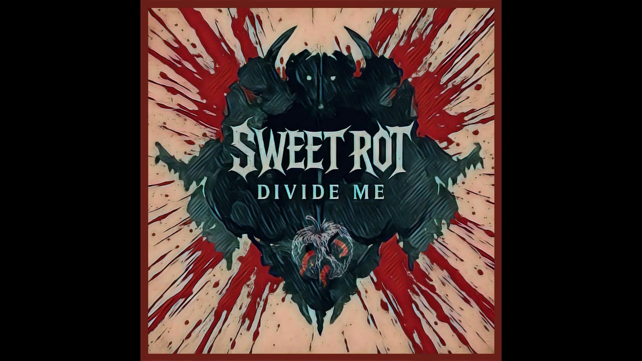 Sweet Rot - Single: Divide me