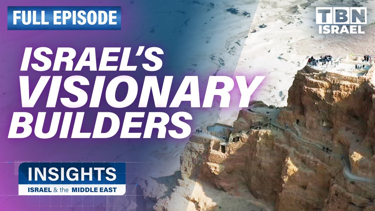 How Israel's Past is Shaping it's Future | FULL EPISODE | Insights on TBN Israel