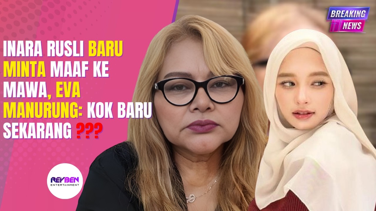INARA RUSLI BARU MINTA MAAF KE MAWA, EVA MANURUNG: KOK BARU SEKARANG❓