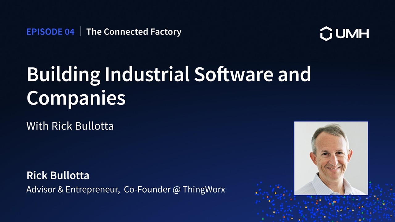 Building Industrial Software - and Companies | EP04 - The Connected Factory podcast