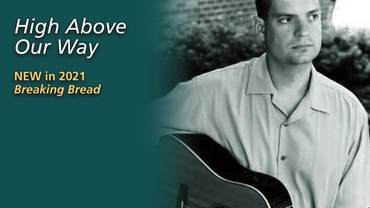 High Above Our Way by Steve Angrisano and Curtis Stephan