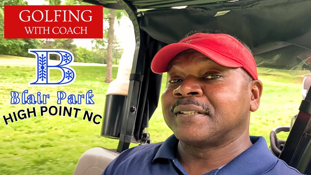 Golfing With Coach (Blair Park Golf Course High Point NC)