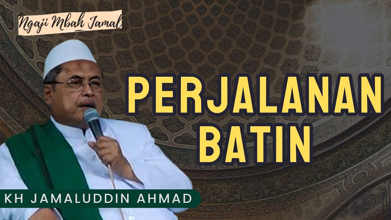 Perjalanan Batin - KH Jamaluddin Ahmad #ngaji #alhikam #ngajimbahjamal #tasawuf #hikam #pengajian